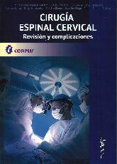 Ciruga espinal cervical Revisin y complicaciones