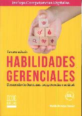 Habilidades gerenciales. Desarrollo de destrezas, competencias y actitud