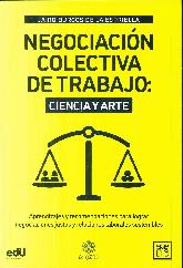 Negociacin colectiva de trabajo: Ciencia y Arte  