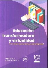 Educacin transformadora y virtualidad