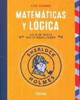 Matemticas y lgica. Ms de 100 desafos para entrenar el cerebro