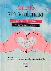Amor Es sin violencia. Cmo prevenir violencia de gnero en pareja