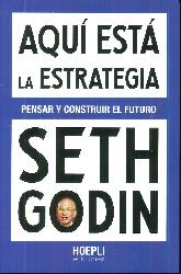 Aqu� est� la estrategia.Pensar y construir el futuro