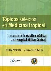 Tpicos selectos en medicina tropical a propsito de la prctica mdica en el Hospital Militar Centr