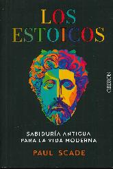Los estoicos. sabiduria antigua para la vida moderna