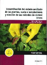 Determinaci�n del estado sanitario de las plantas, suelo e instalaciones y elecci�n de los m�todos
