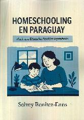Homeschooling en Paraguay. Hacia una educaci�n familiar supervisada