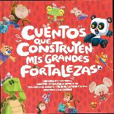 Cuentos que construyen mis grandes fortalezas.