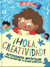 �Hola Creatividad! Actividades art�sticas para despertar tu genio creativo