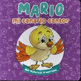 Mario mi canario cantor