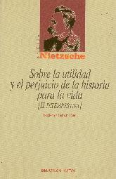 Sobre la utilidad y el perjuicio de la historia para la vida