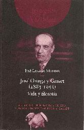 Jose Ortega y Gasset (1883-1955) Vida y Filosofia