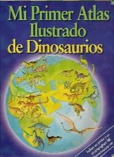 Mi primer Atlas Ilustrado de Dinosaurios