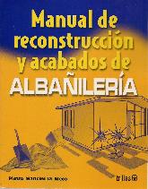 Manual de reconstrucción y acabados de Albañilería