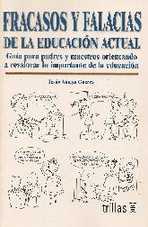 Fracasos y Falacias de la Educacion Actual