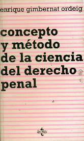 Concepto y metodo de la ciencia del derecho penal