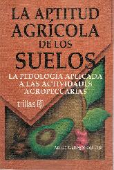 La aptitud agricola de los suelos