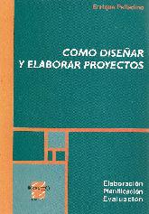 Como disear y  elaborar proyectos