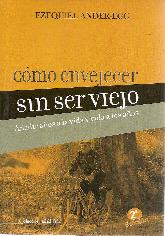 Cmo envejecer sin ser viejos