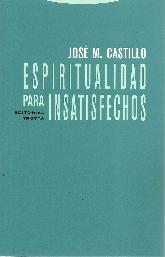 Espiritualidad para insatisfechos