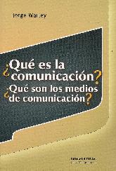 Que es la comunicacin? Que son los medios de comunicacin?