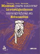 Manual para elaborar Investigaciones monogrficas en Educacin