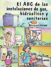 El ABC de las instalaciones de gas, hidraulicas y sanitarias