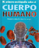 Mi primera enciclopedia sobre el Cuerpo Humano