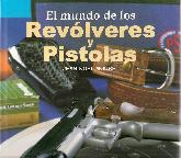 El mundo de los Revolveres y Pistolas