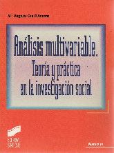 Analisis multivariable. Teoria y practica en la investigacion social