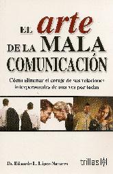 El arte de la Mala Comunicacin