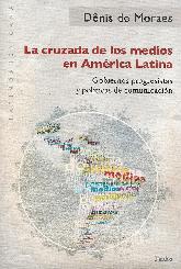 La cruzada de los medios en América Latina