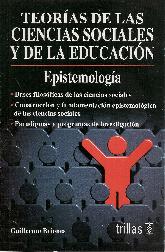 Teoras de las Ciencias Sociales y de la Educacin Epistemologa