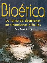 Bioetica la toma de decisiones en situaciones dificiles