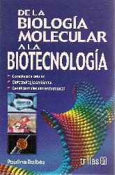 De la Biologa Molecular a la Biotecnologa