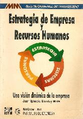 Estrategia de empresa y recursos humanos, una vision dinamica de la empresa