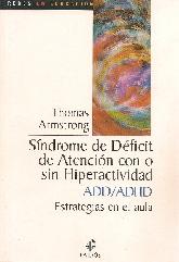 Sindrome de deficit de atencion con o sin hiperactividad ADD/ADHD.