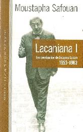 Lacaniana Los seminarios de Jacques Lacan 1953-1963
