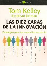 Las diez caras de la innovacin. Estrategias para una creatividad excelente. 