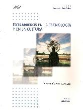 Extranjeros en la tecnologia y en la cultura