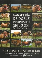 Ganadera de Doble Propsito Siglo XXI en los tropicos