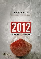 2012 fin del mundo o nueva era?