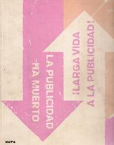 La Publicidad ha Muerto Larga Vida a la Publicidad