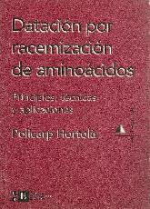 Datacion por racemizacion de aminoacidos : principios, tecnicas y aplicaciones