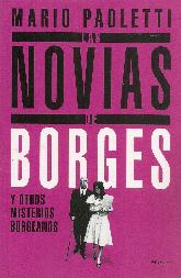 Las Novias de Borges y otros misterios borgeanos