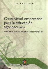 Creatividad empresarial para la educacin agropecuaria