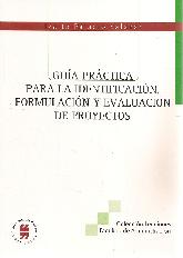 Gua Prctica para la Identificacin, Formulacin y Evaluacin de Proyectos