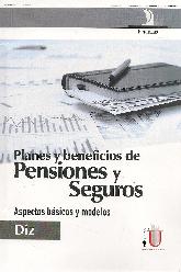 planes y beneficios de Pensiones y Seguros