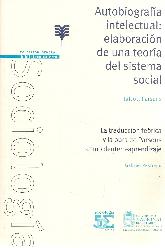 Autobiografa intelectual: elaboracin de una teora del sistema social