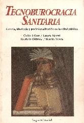 Tecnoburocracia Sanitaria Ciencia, ideologia y profesionalizacion en la salud